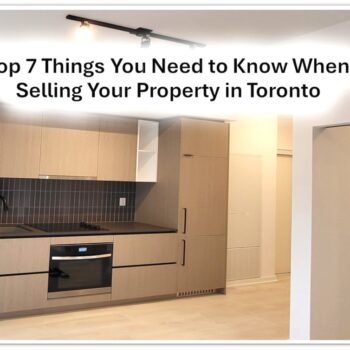 Top 7 Things You Need to Know When Selling Your Property in Toronto